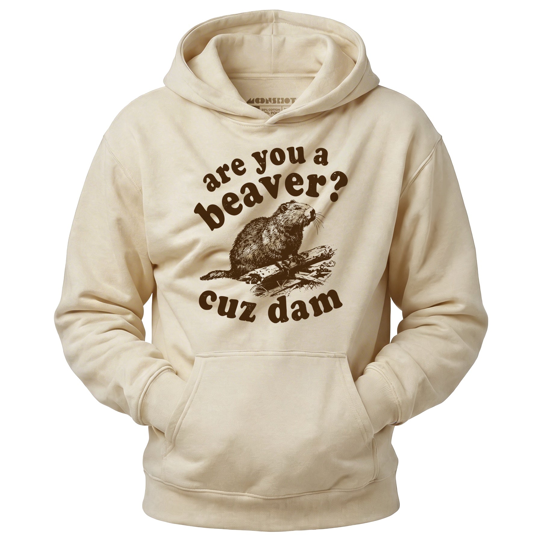 Are You a Beaver? Cuz Dam - Unisex Hoodie