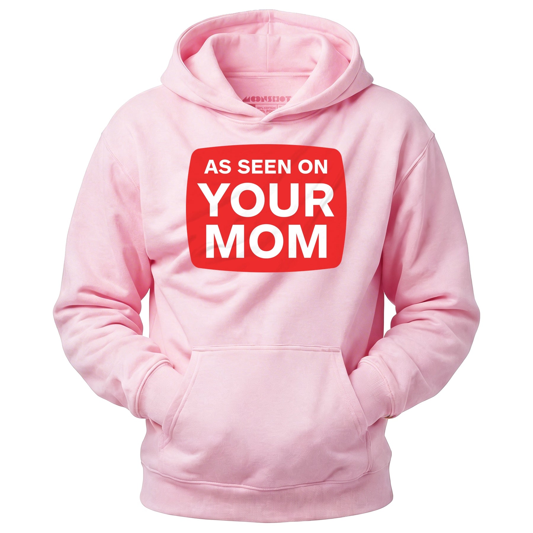 As Seen On Your Mom - Unisex Hoodie