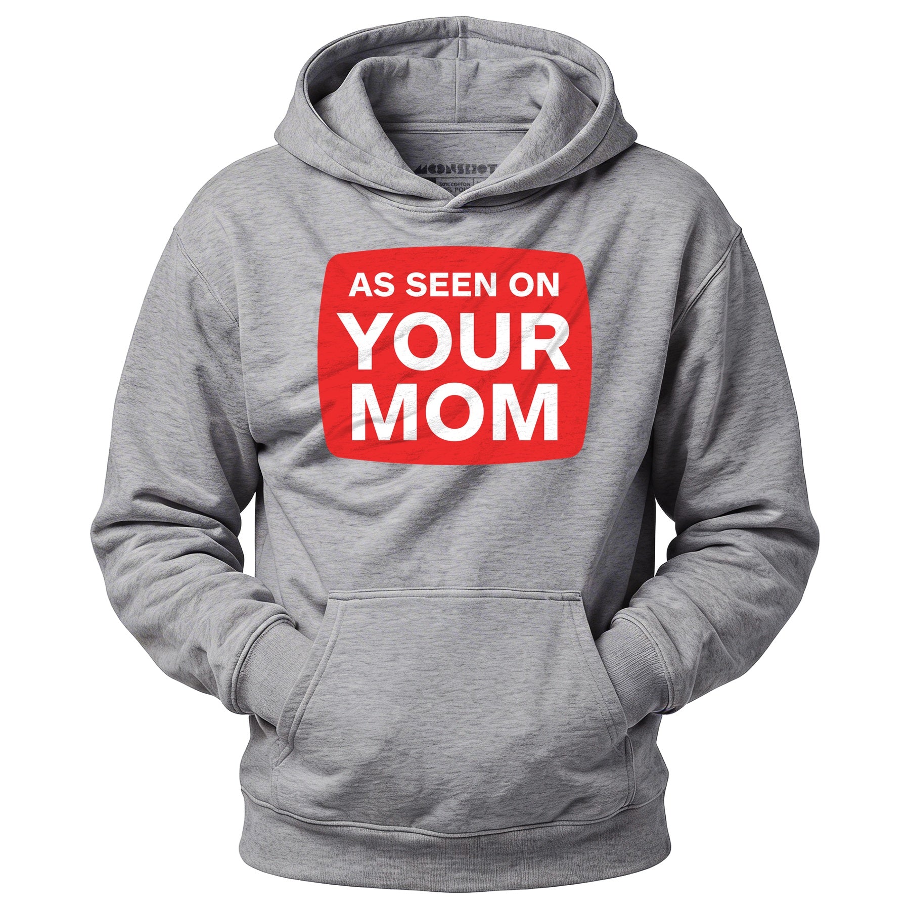 As Seen On Your Mom - Unisex Hoodie