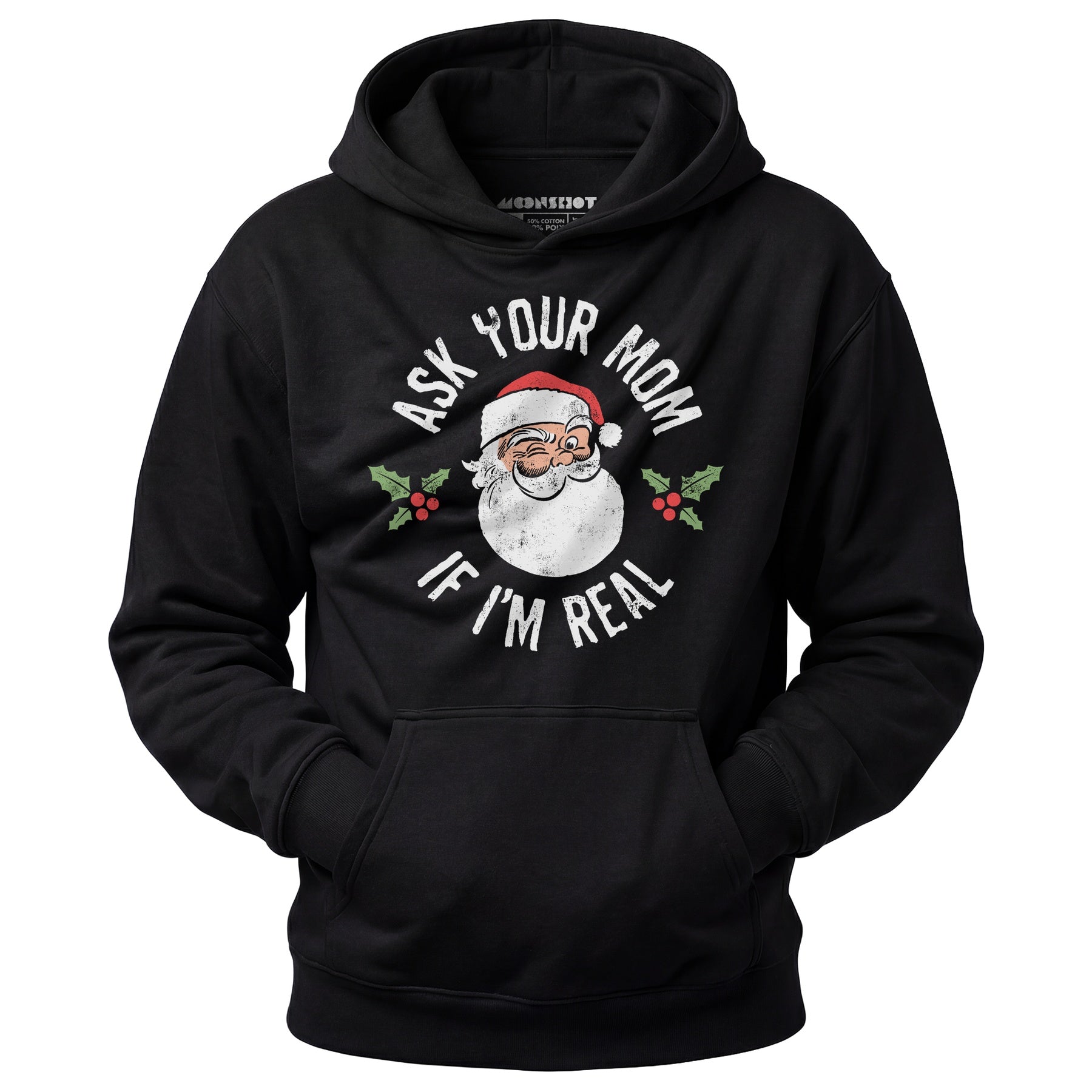 Ask Your Mom if I'm Real - Unisex Hoodie