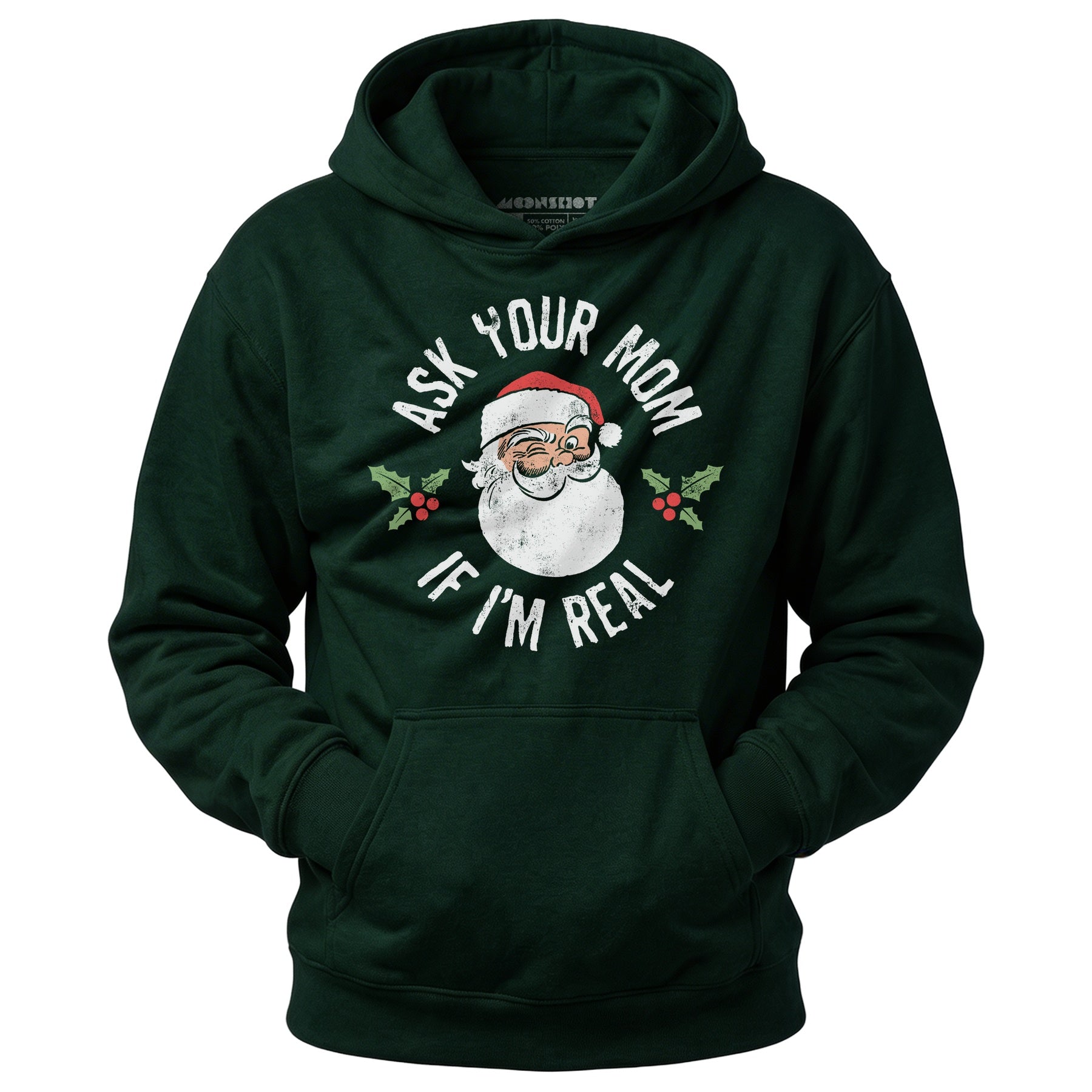 Ask Your Mom if I'm Real - Unisex Hoodie