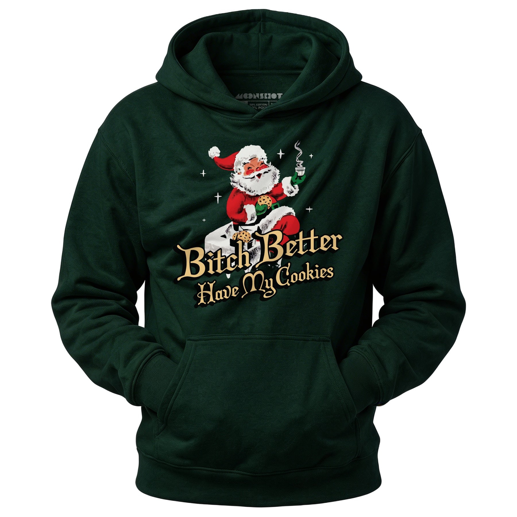 Bitch Better Have My Cookies - Unisex Hoodie
