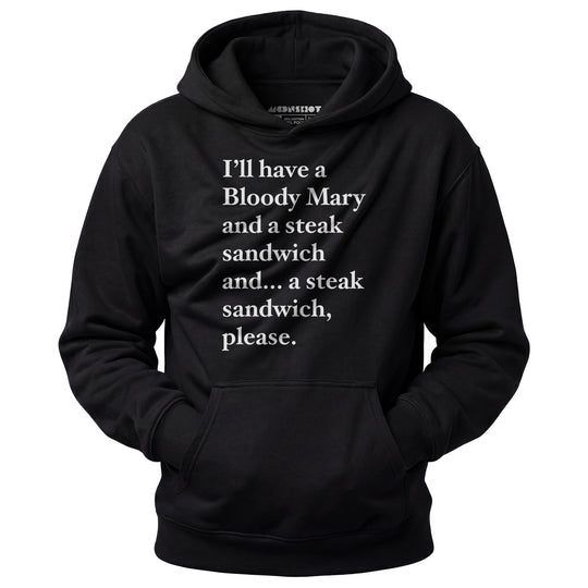 Bloody Mary and a Steak Sandwich - Unisex Hoodie