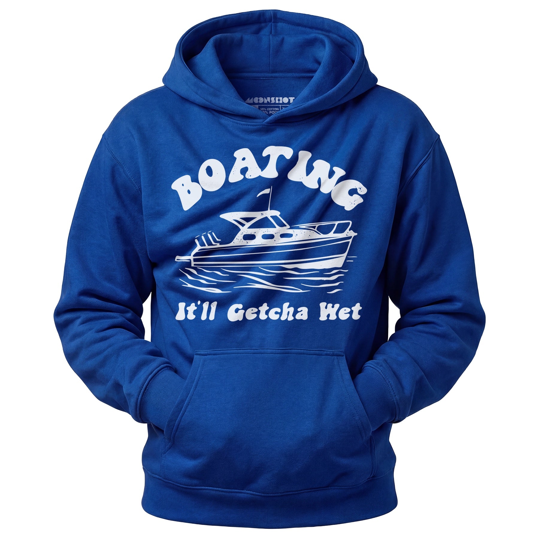 Boating It'll Getcha Wet - Unisex Hoodie