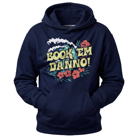 Book 'em Danno! - Unisex Hoodie