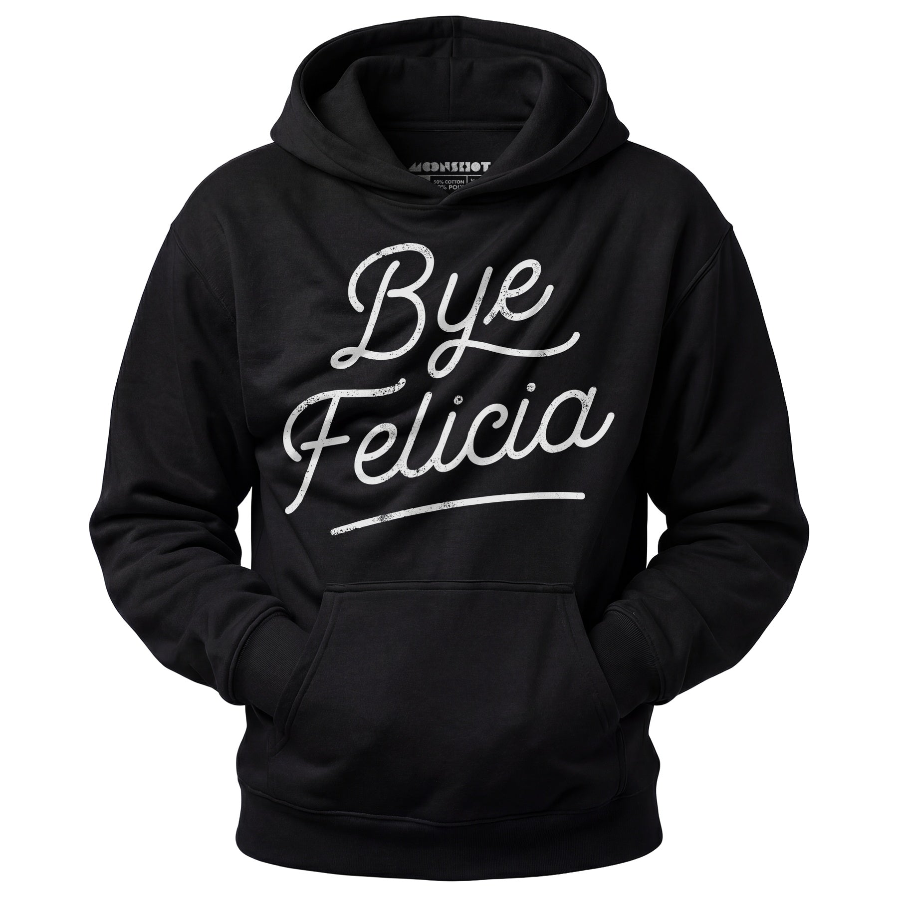 Bye Felicia - Unisex Hoodie