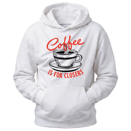 Coffee is For Closers - Unisex Hoodie