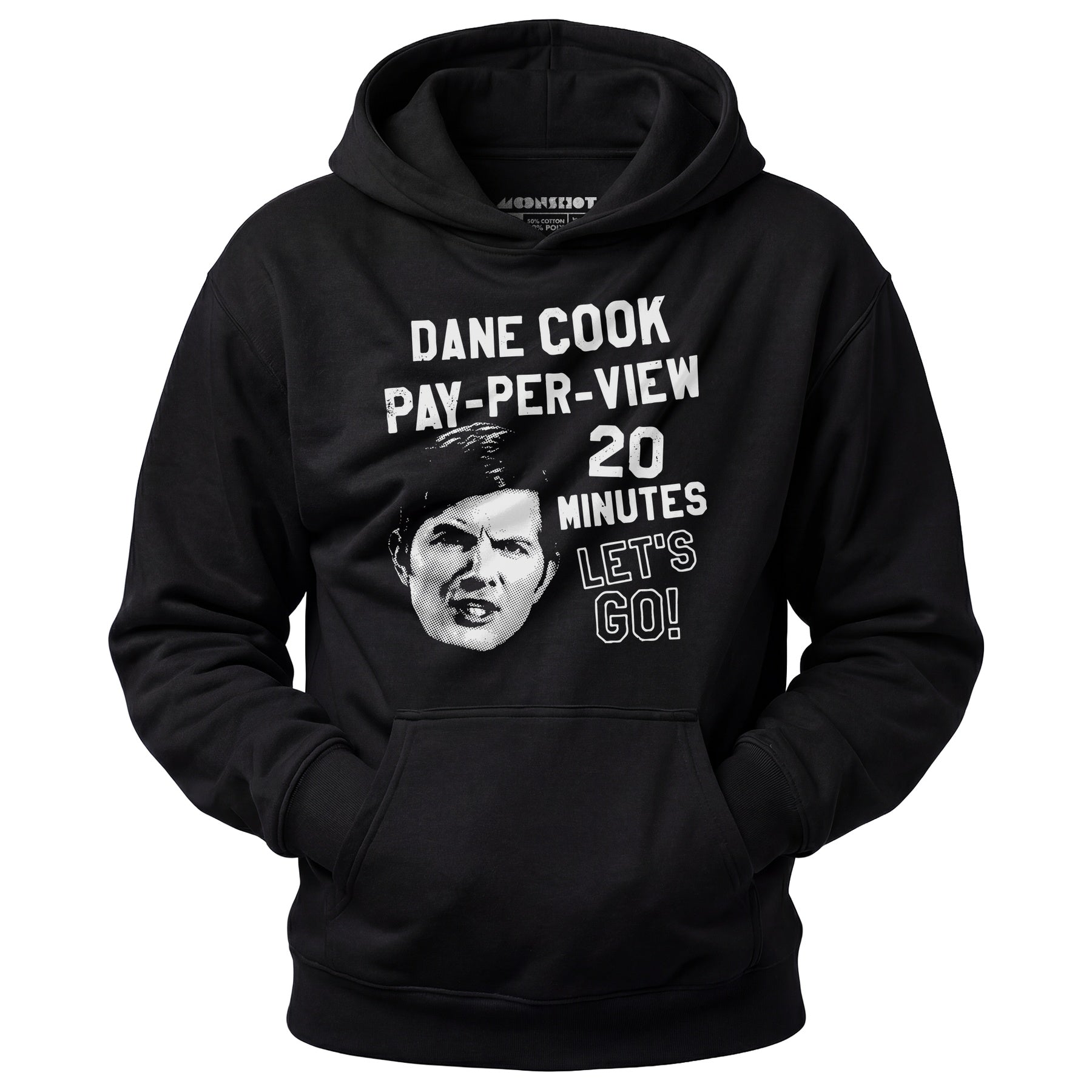 Dane Cook Pay-Per-View 20 Minutes Let's Go - Unisex Hoodie