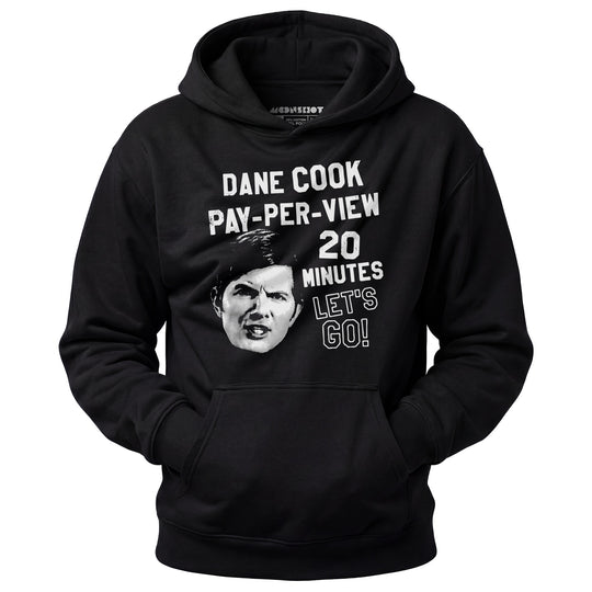 Dane Cook Pay-Per-View 20 Minutes Let's Go - Unisex Hoodie