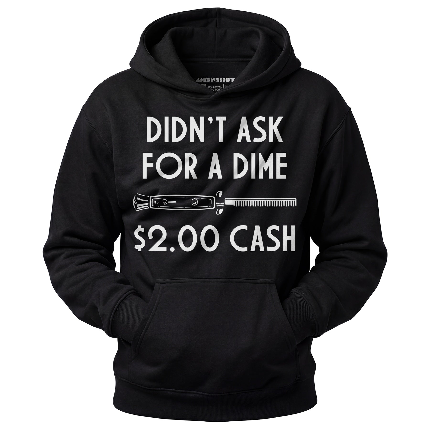 Didn't Ask For a Dime - Unisex Hoodie