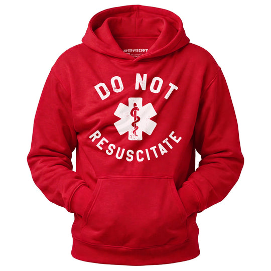 Do Not Resuscitate - Unisex Hoodie