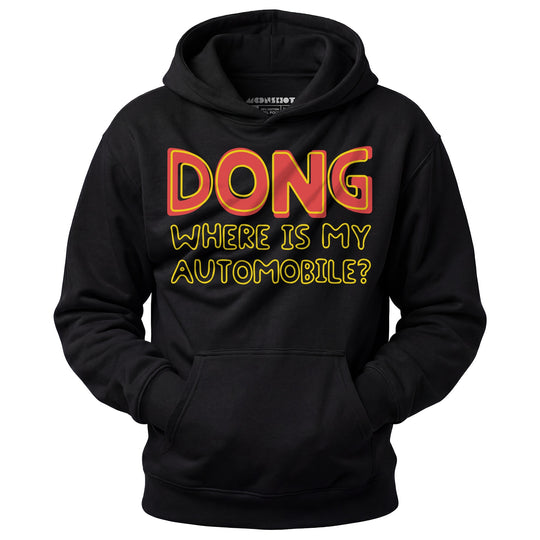 Dong Where is My Automobile? - Unisex Hoodie