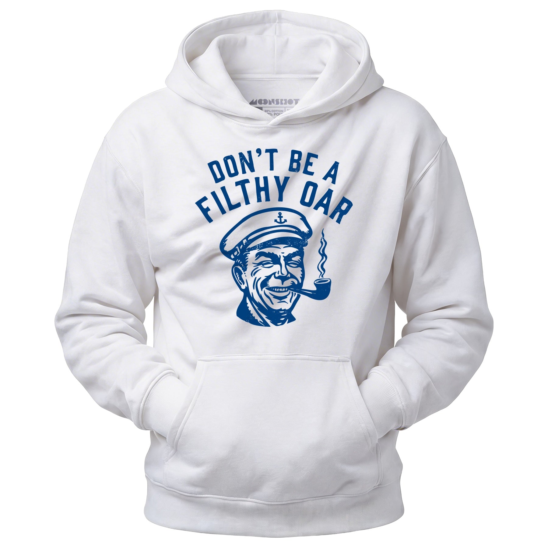 Don't Be a Filthy Oar - Unisex Hoodie