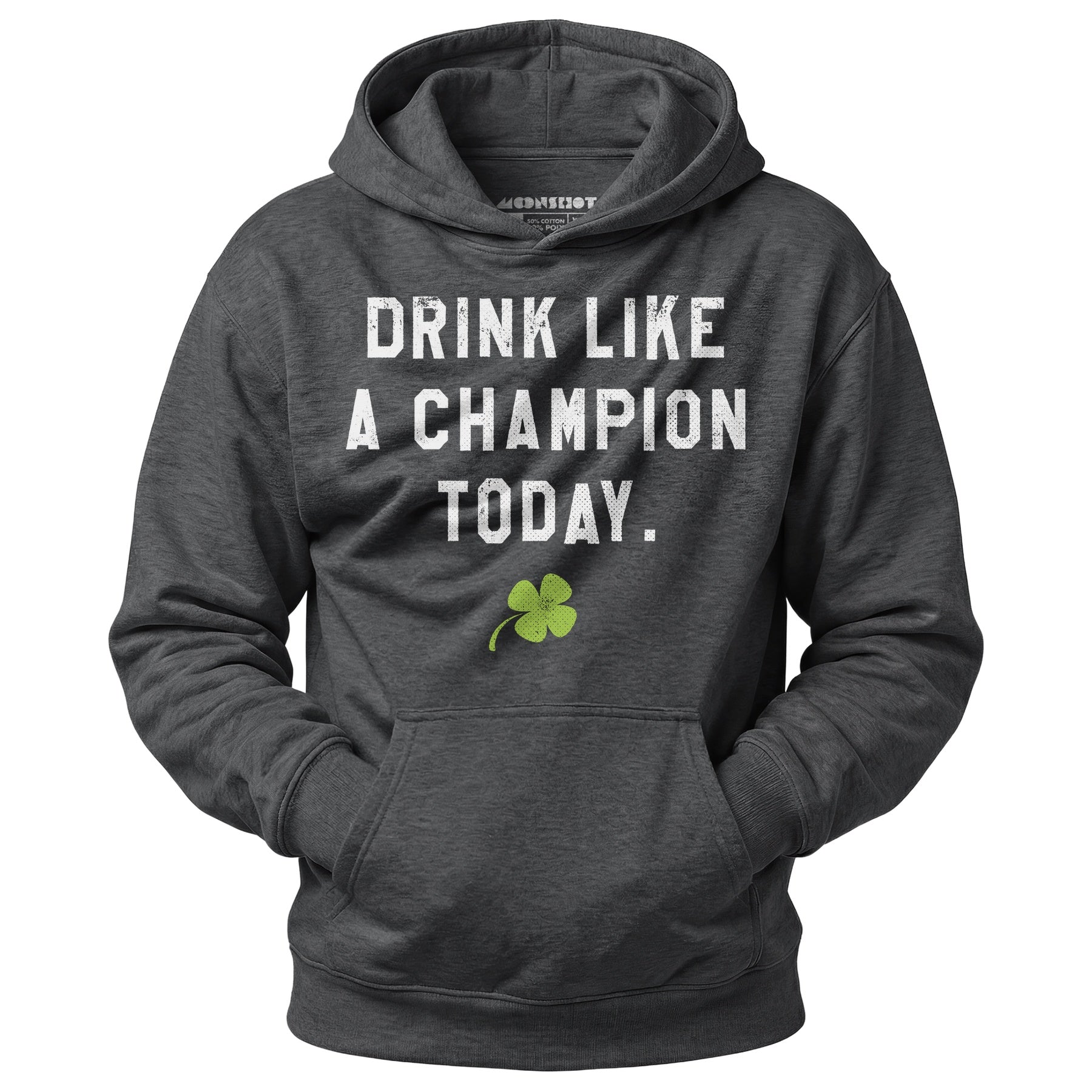 Drink Like a Champion Today - Unisex Hoodie