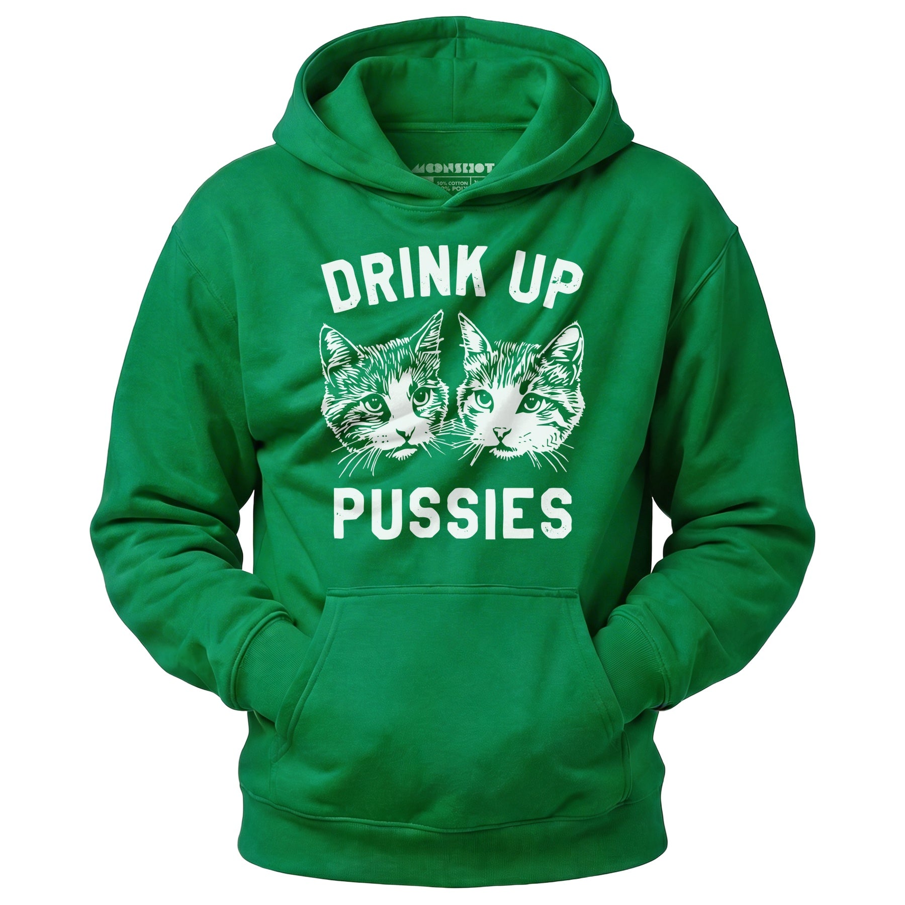 Drink Up Pussies - Unisex Hoodie