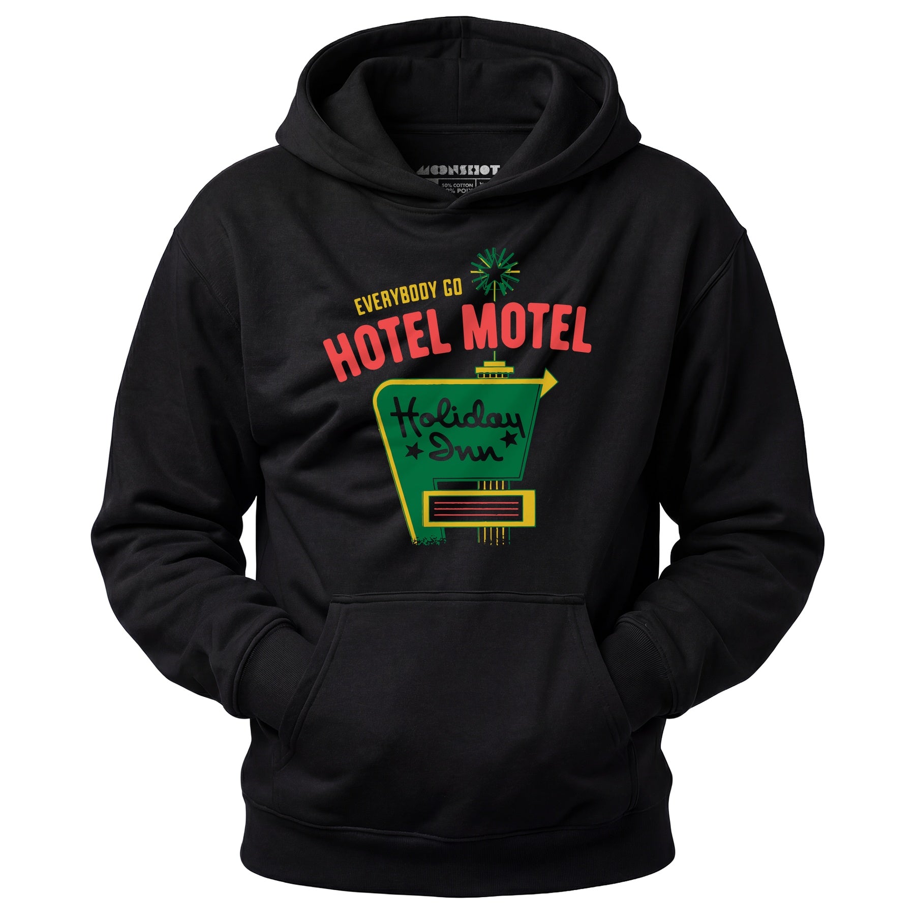 Everybody Go Hotel, Motel, Holiday Inn - Unisex Hoodie