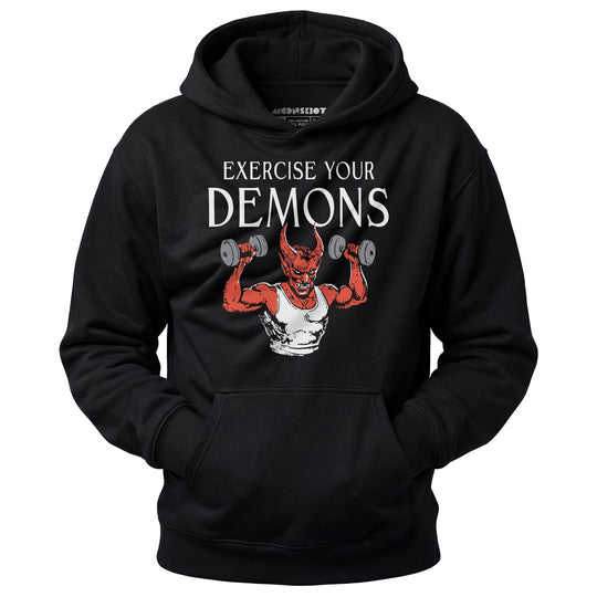 Exercise Your Demons - Unisex Hoodie