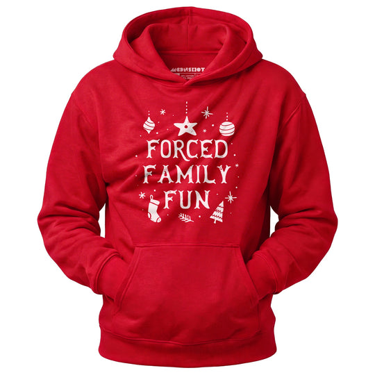 Forced Family Fun - Unisex Hoodie