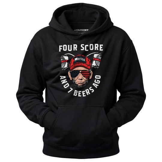 Four Score and 7 Beers Ago - Unisex Hoodie