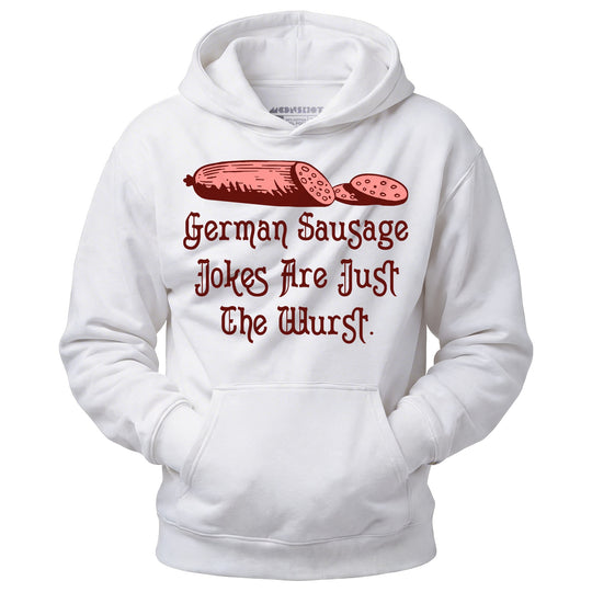 German Sausage Jokes Are Just The Wurst - Unisex Hoodie