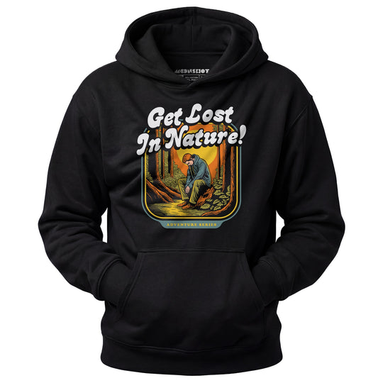 Get Lost in Nature - Unisex Hoodie