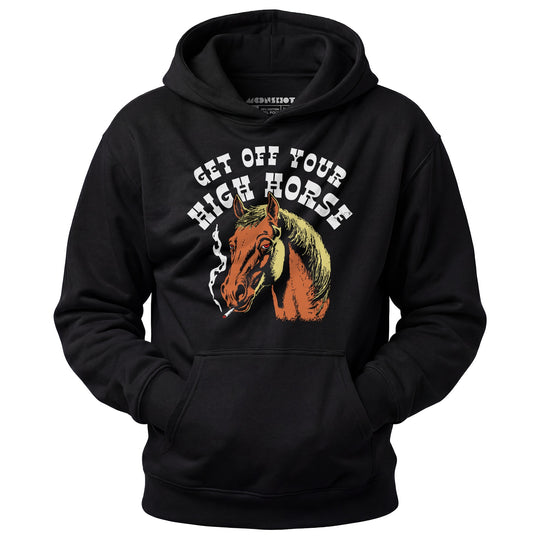 Get Off Your High Horse - Unisex Hoodie