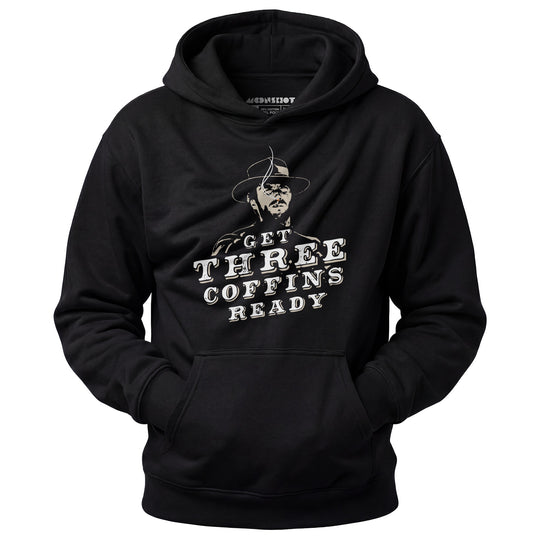 Get Three Coffins Ready - Unisex Hoodie