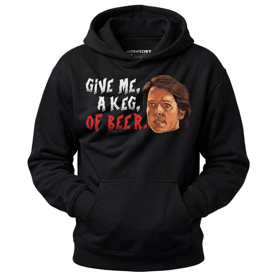 Give Me, a Keg, of Beer - Unisex Hoodie