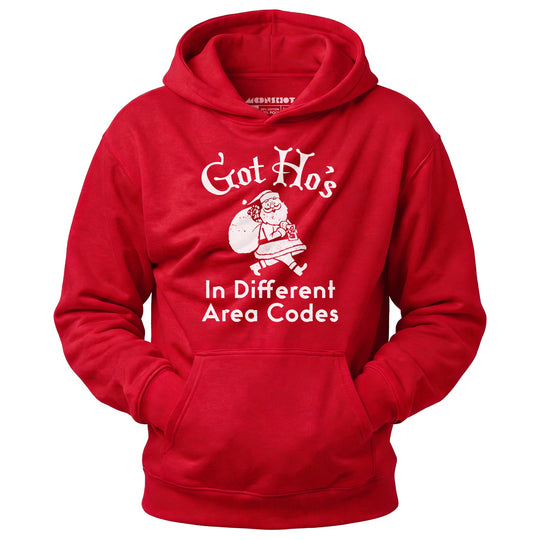 Got Ho's in Different Area Codes - Unisex Hoodie