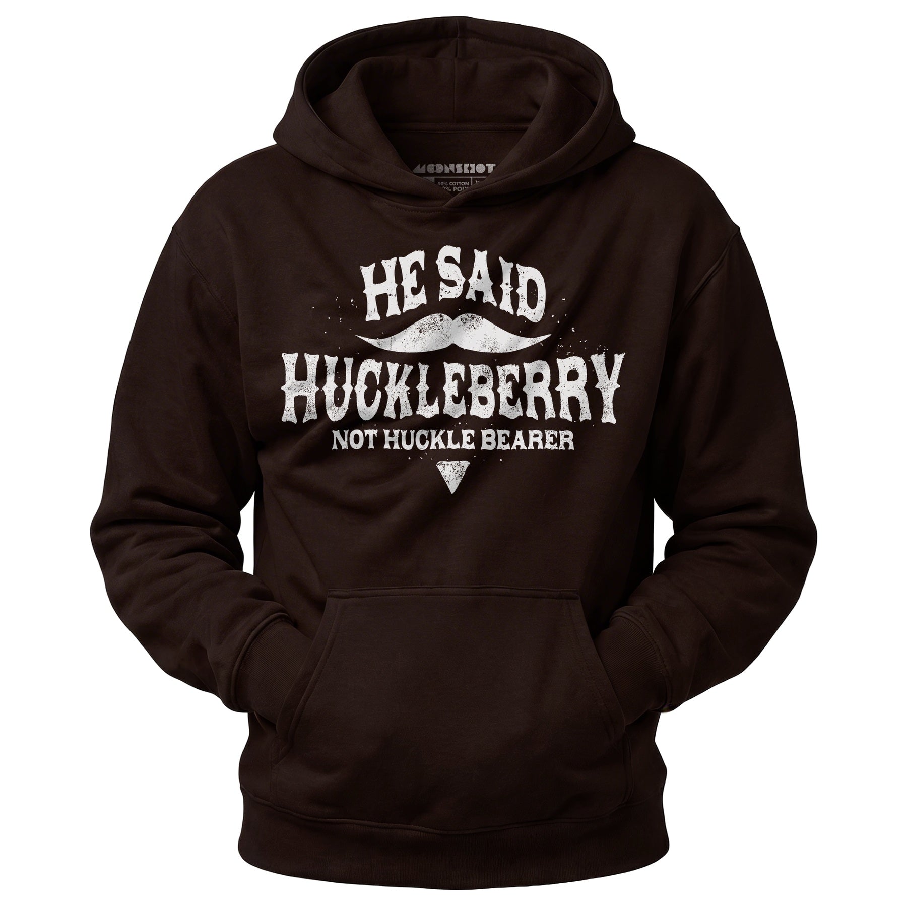 He Said Huckleberry Not Huckle Bearer - Unisex Hoodie