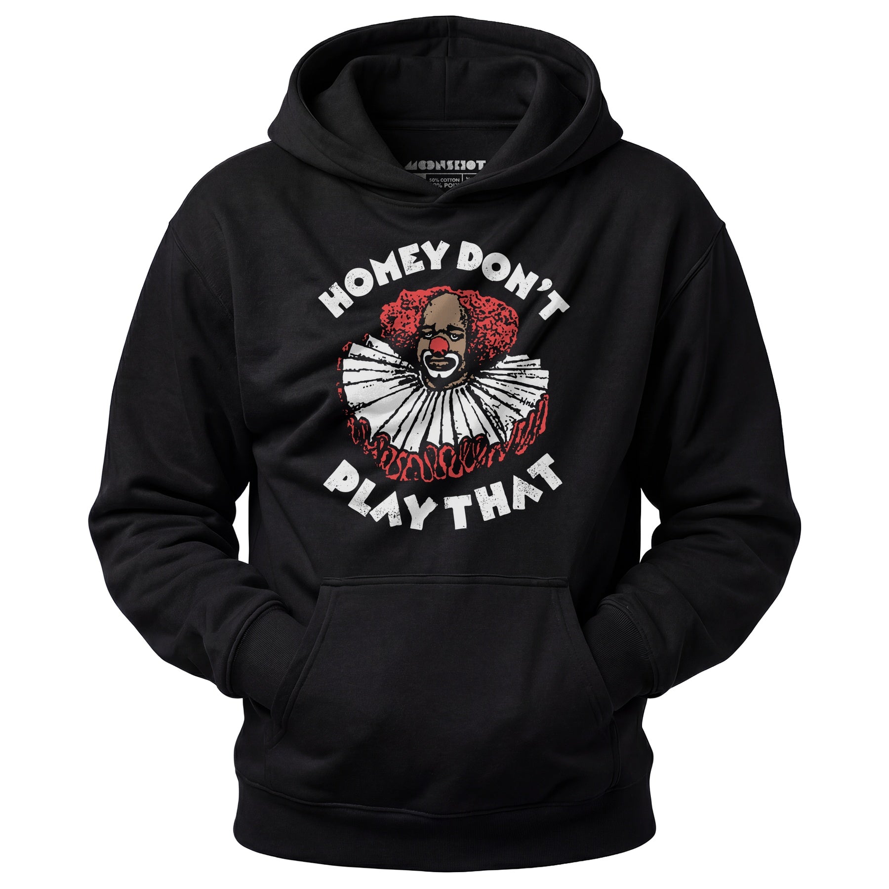 Homey Don't Play That - Unisex Hoodie