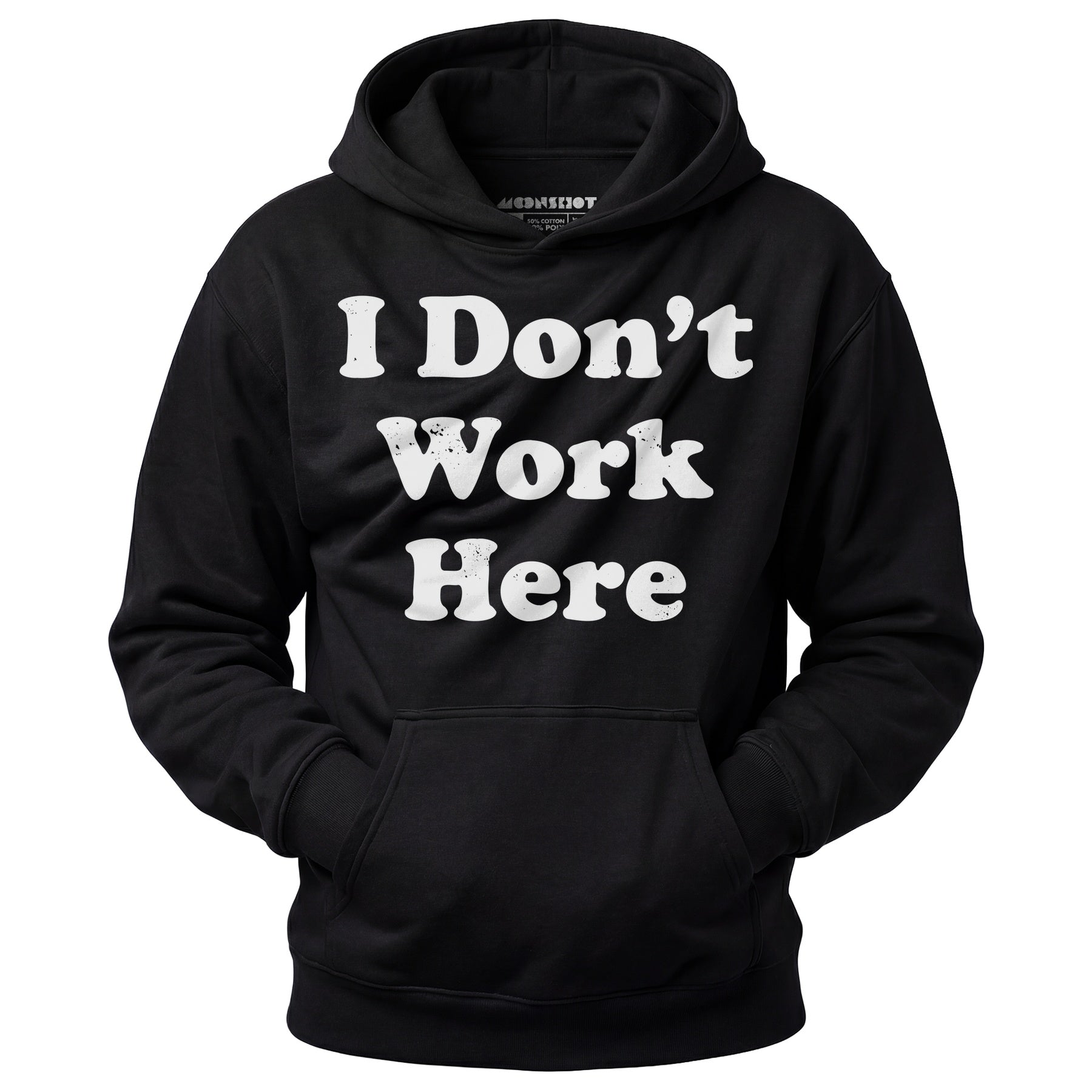 I Don't Work Here - Unisex Hoodie