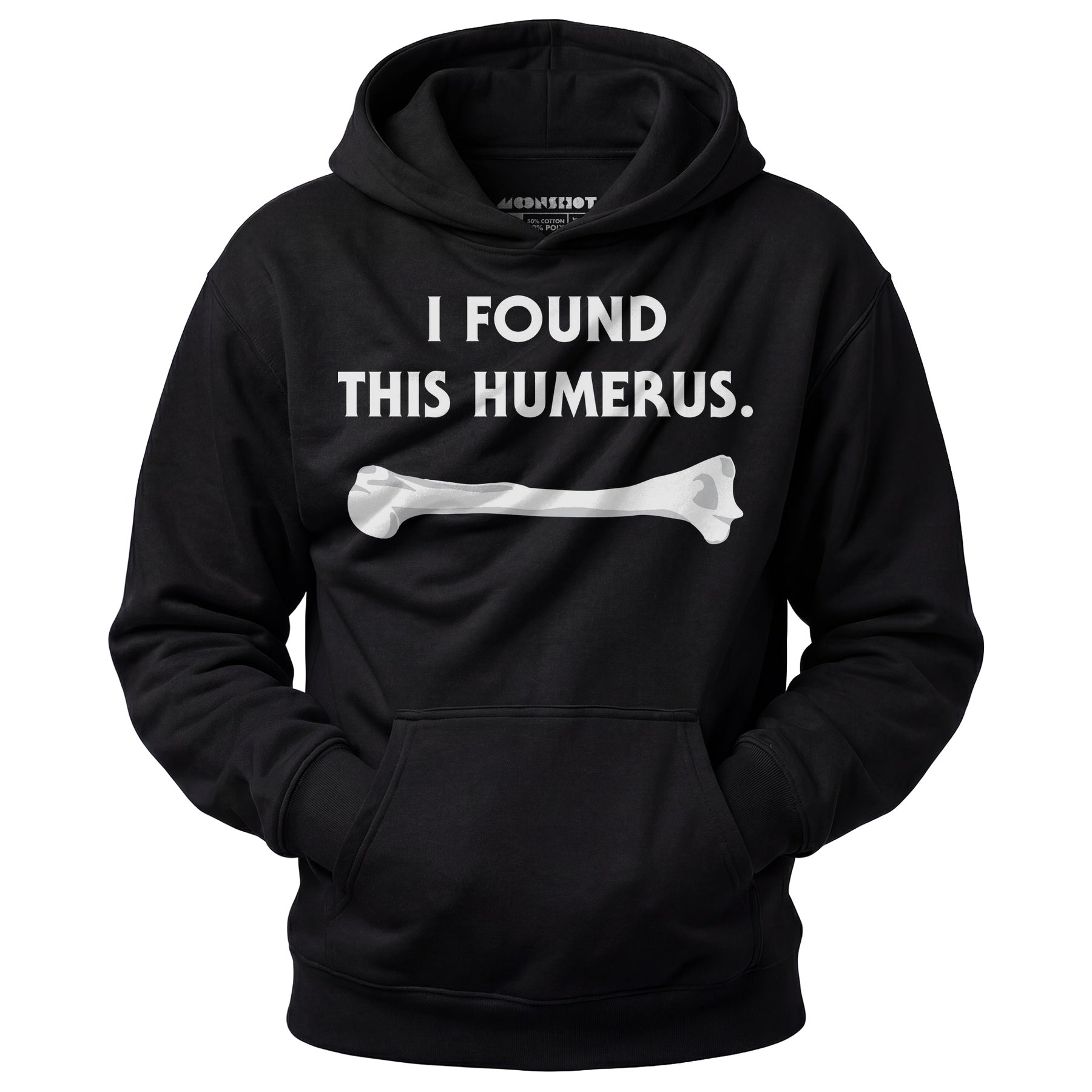 I Found This Humerus - Unisex Hoodie