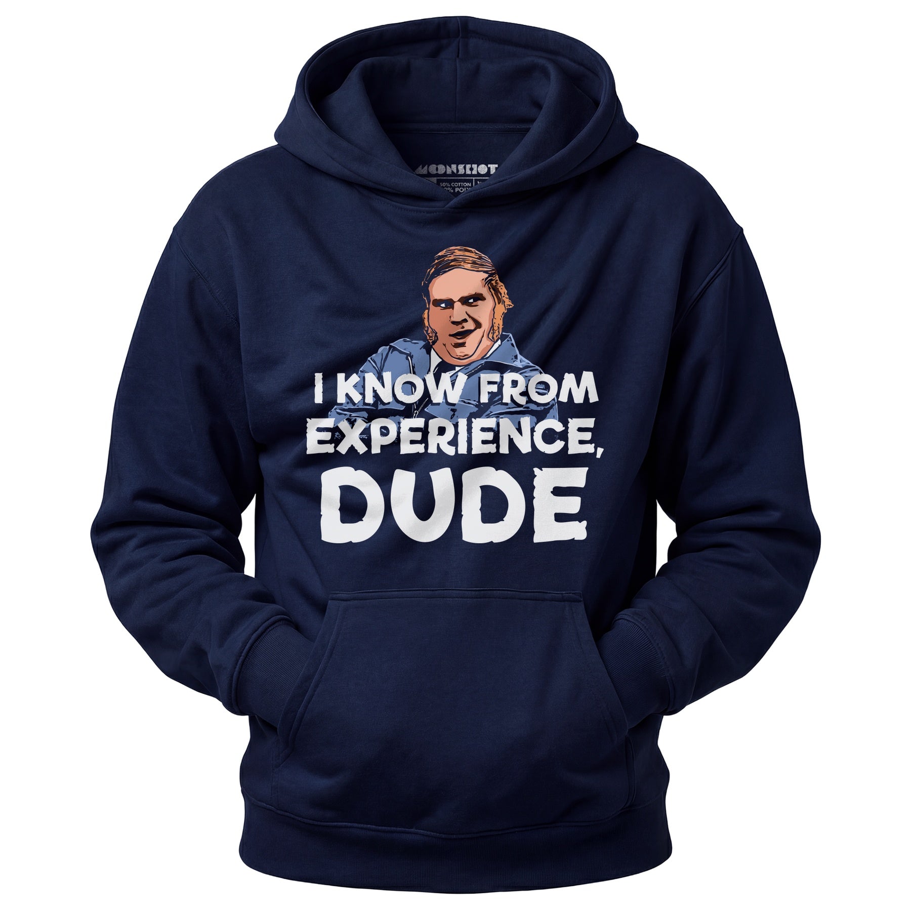 I Know From Experience, Dude - Unisex Hoodie