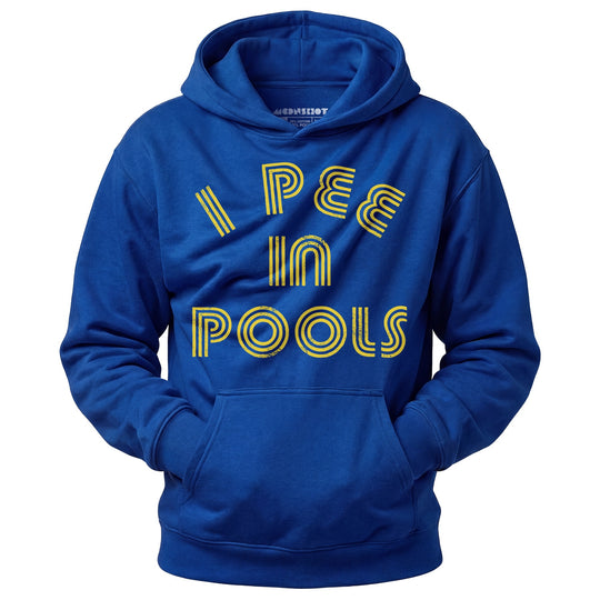 I Pee in Pools - Unisex Hoodie