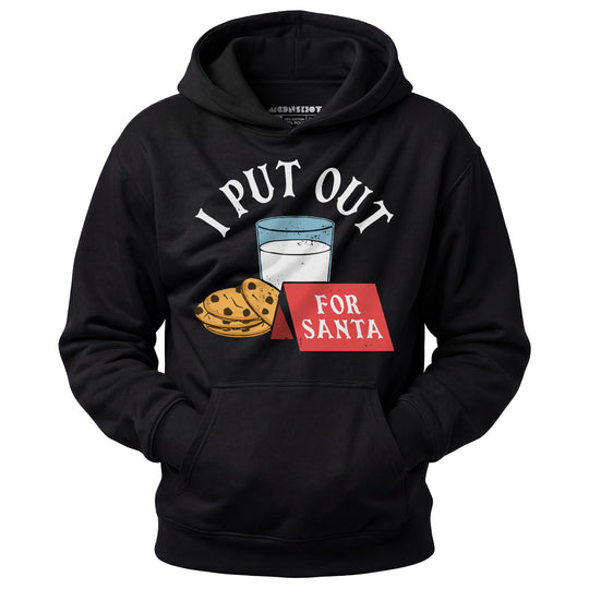 I Put Out For Santa - Unisex Hoodie