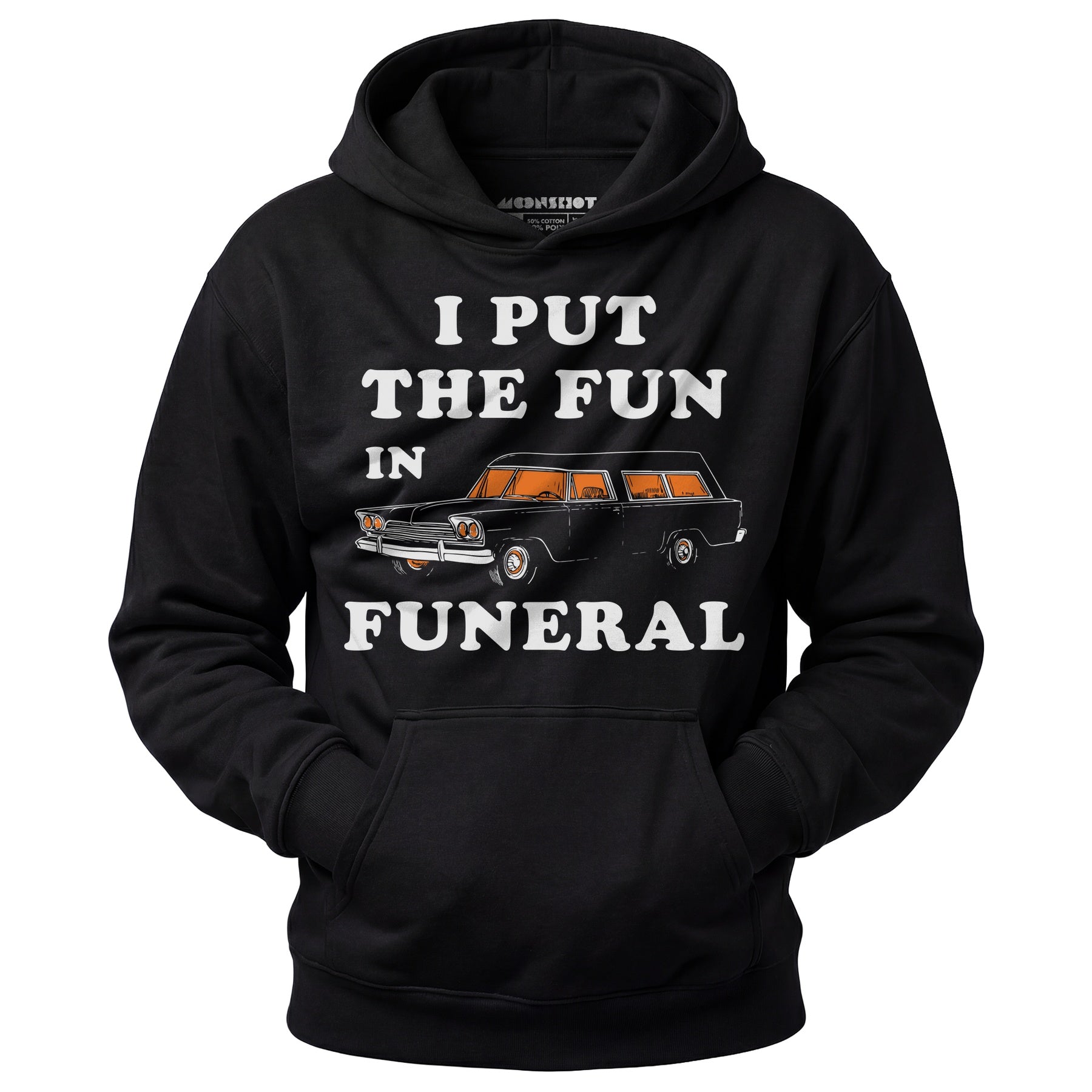 I Put the Fun in Funeral - Unisex Hoodie