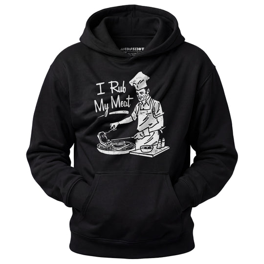 I Rub My Meat - Unisex Hoodie