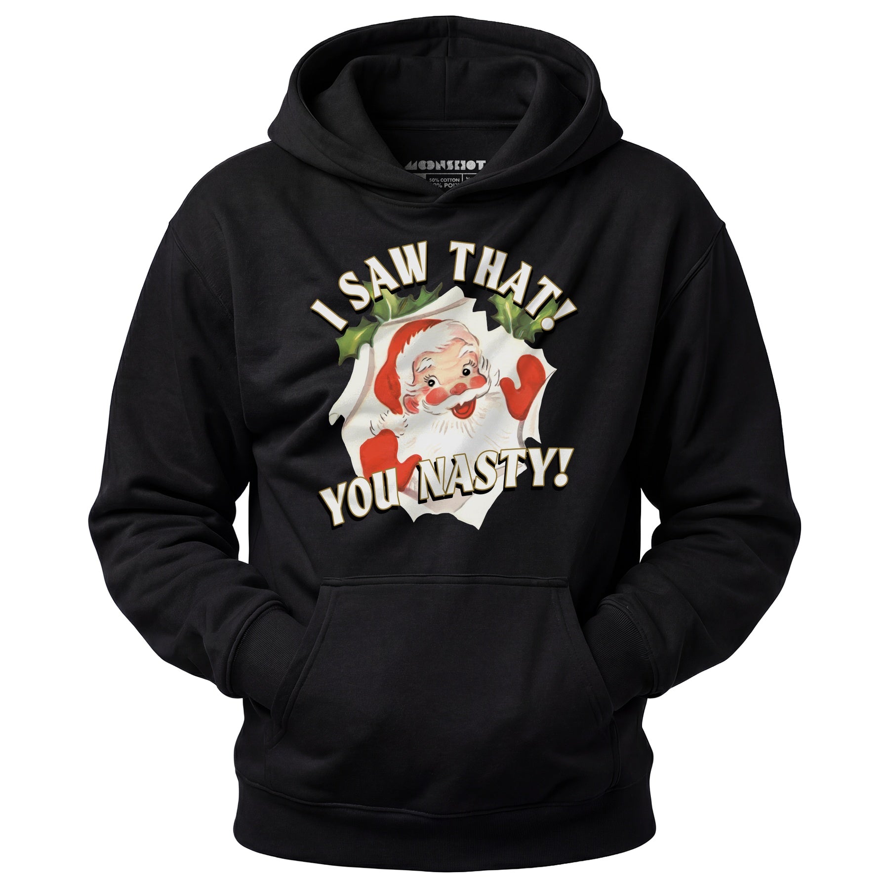 I Saw That You Nasty - Unisex Hoodie