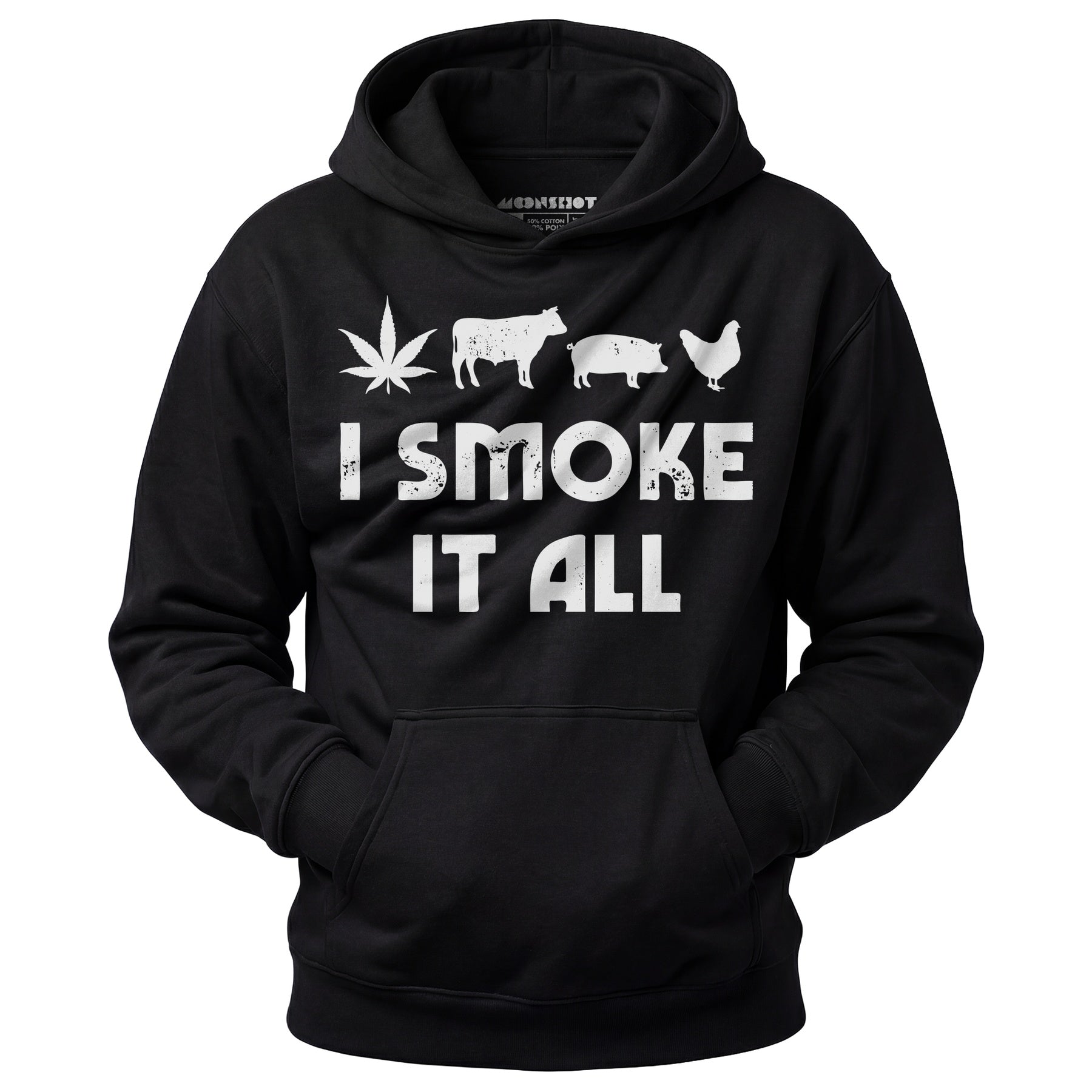 I Smoke it All - Unisex Hoodie