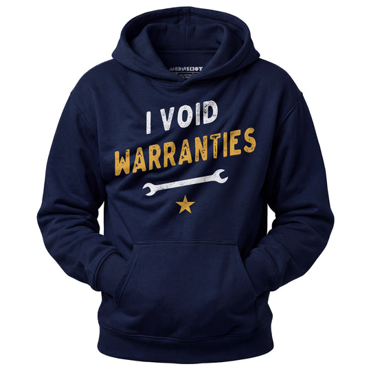 I Void Warranties - Unisex Hoodie