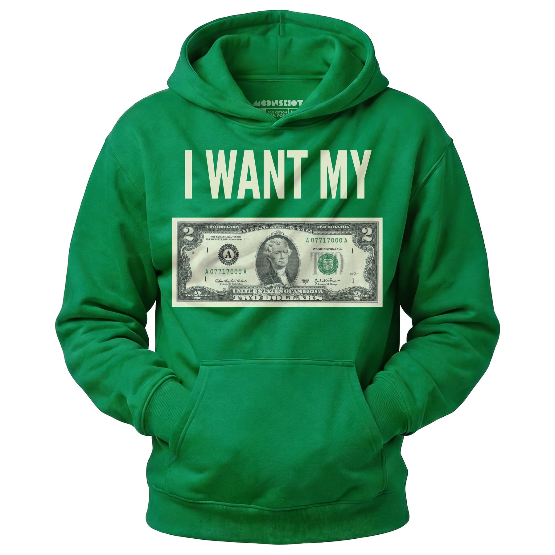 I Want My Two Dollars - Unisex Hoodie