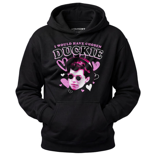 I Would Have Chosen Duckie - Unisex Hoodie