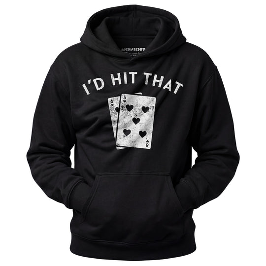 I'd Hit That - Unisex Hoodie