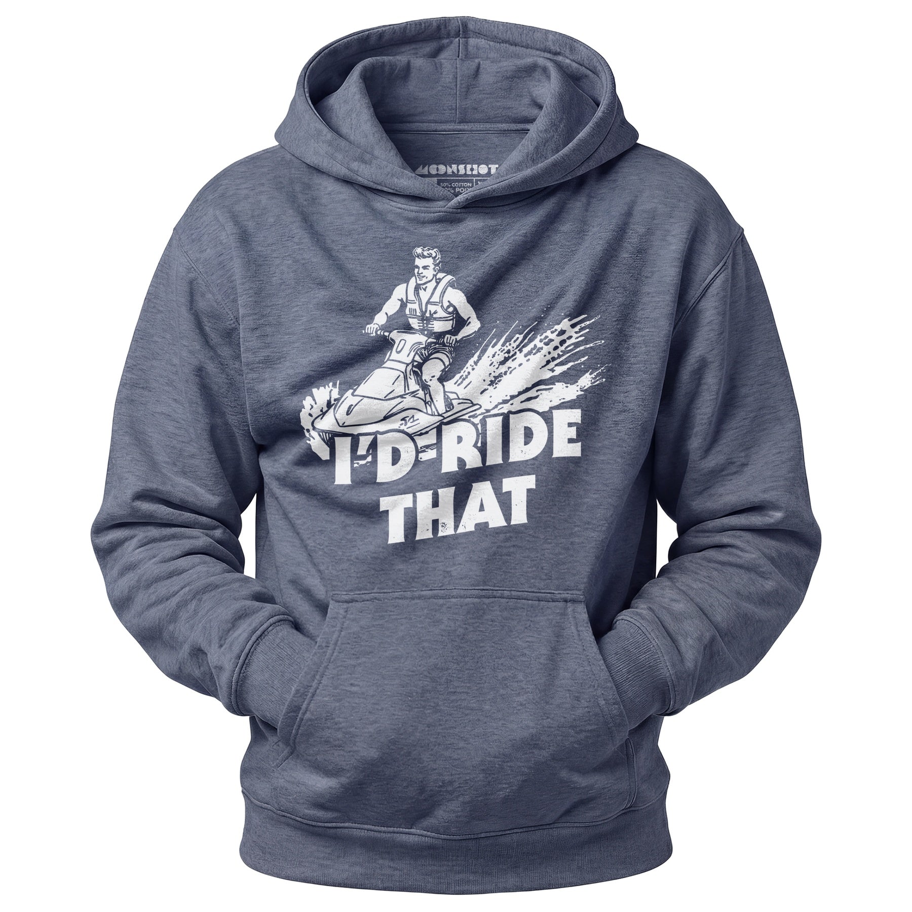 I'd Ride That - Unisex Hoodie