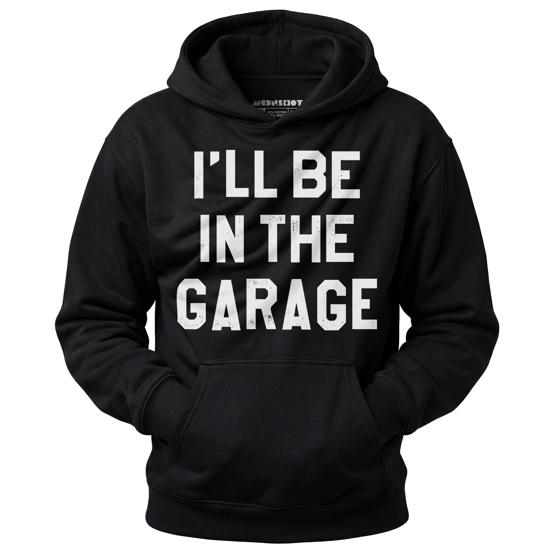I'll Be in The Garage - Unisex Hoodie