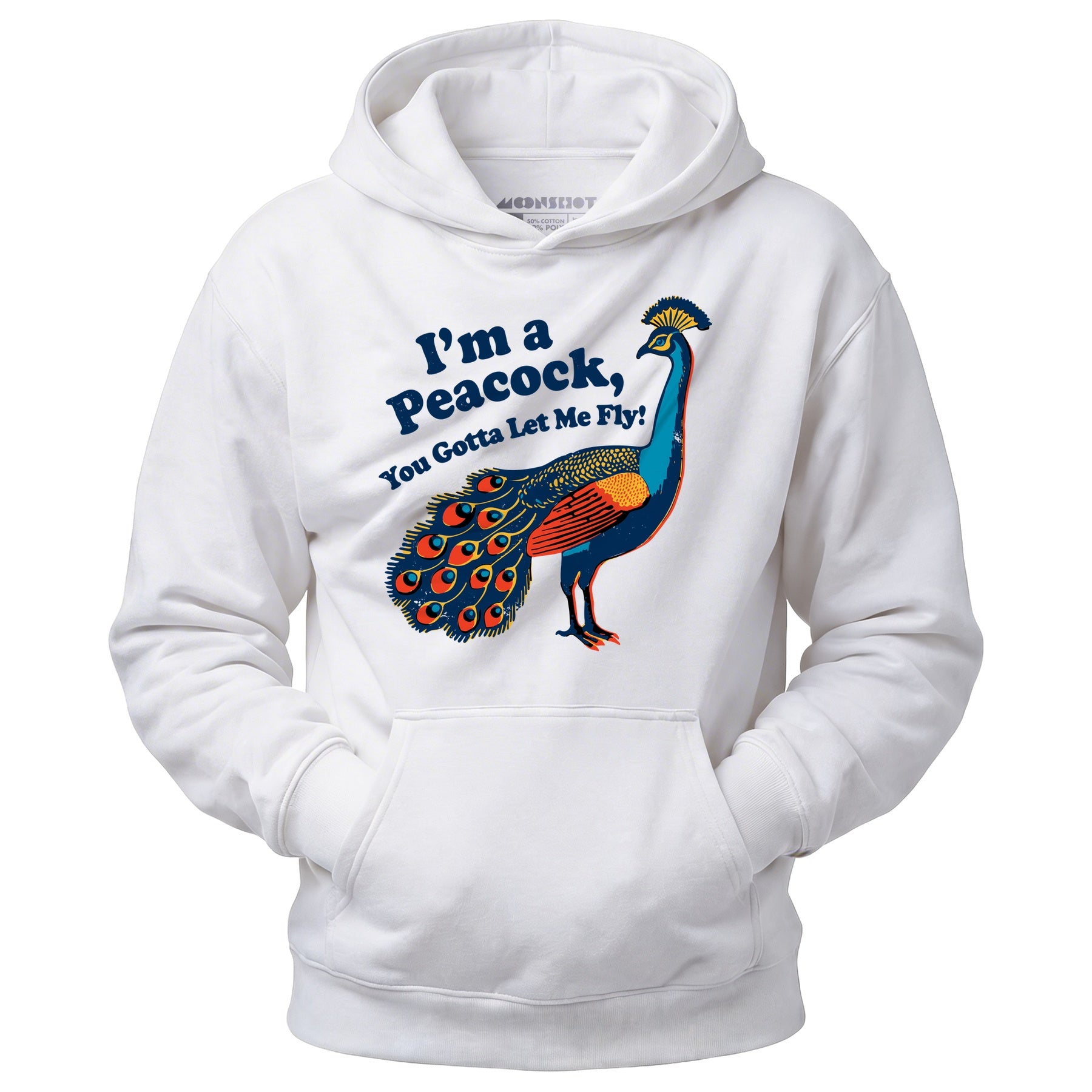 I'm a Peacock You Gotta Let Me Fly - Unisex Hoodie