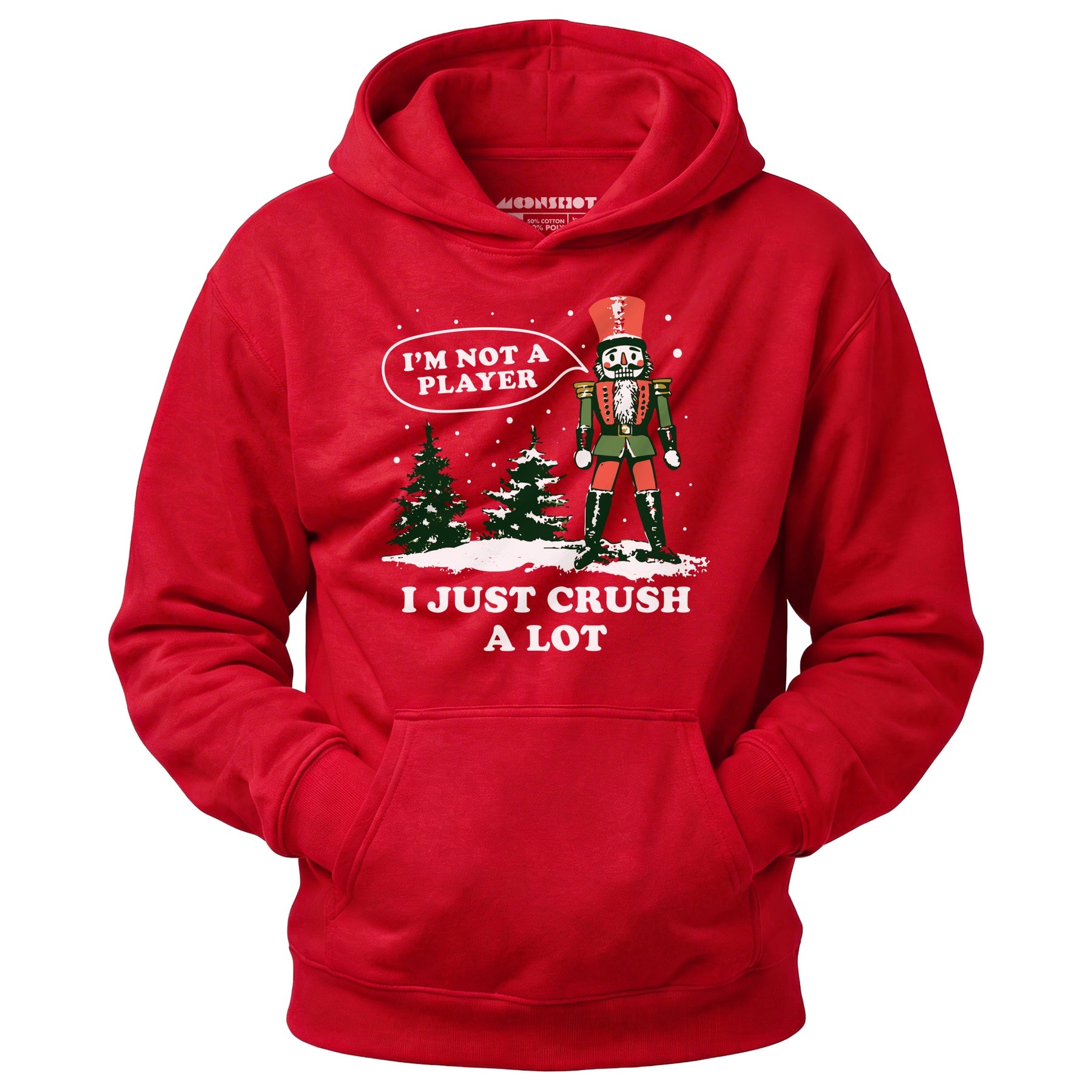 I'm Not a Player I Just Crush A Lot Nutcracker - Unisex Hoodie