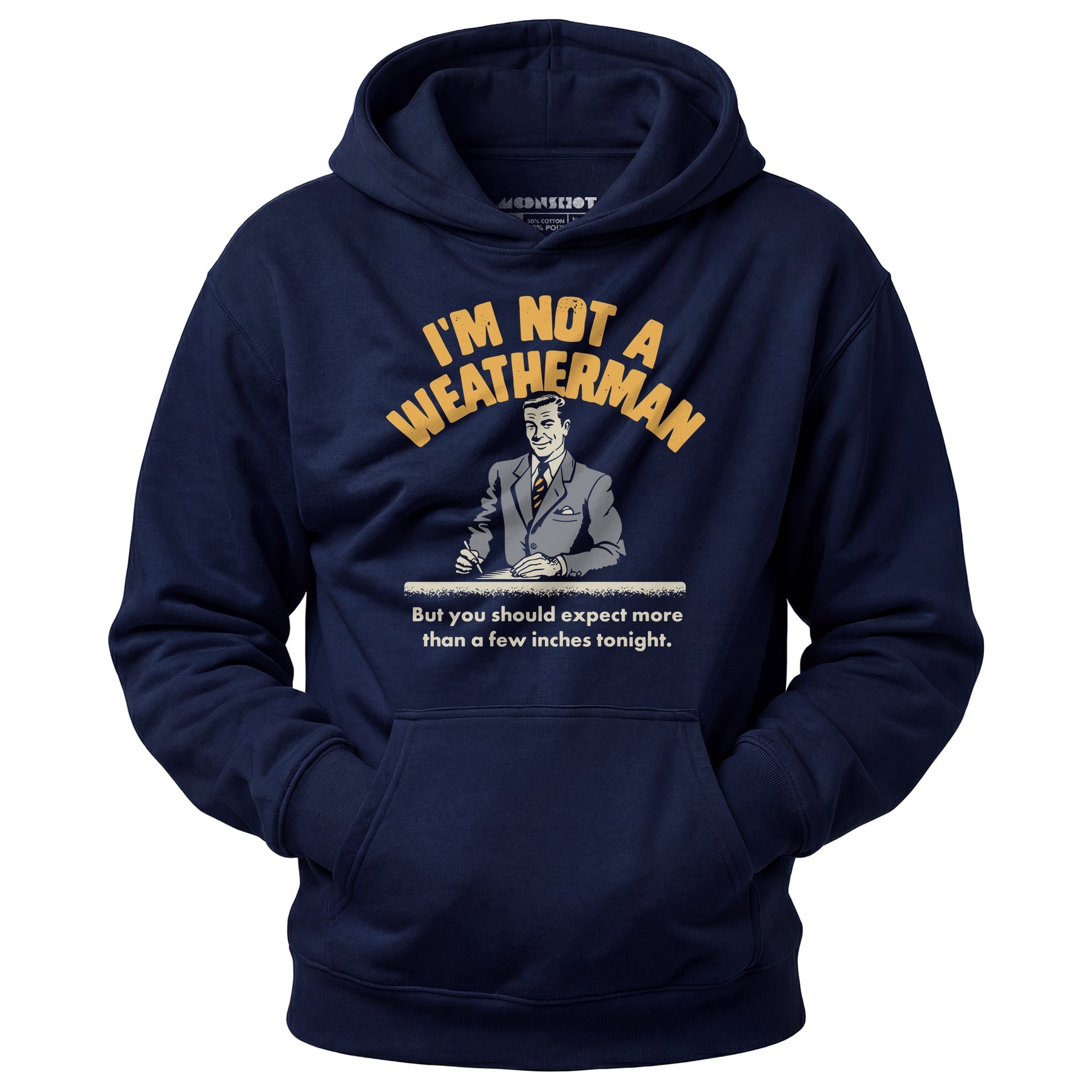 I'm Not a Weatherman - Unisex Hoodie