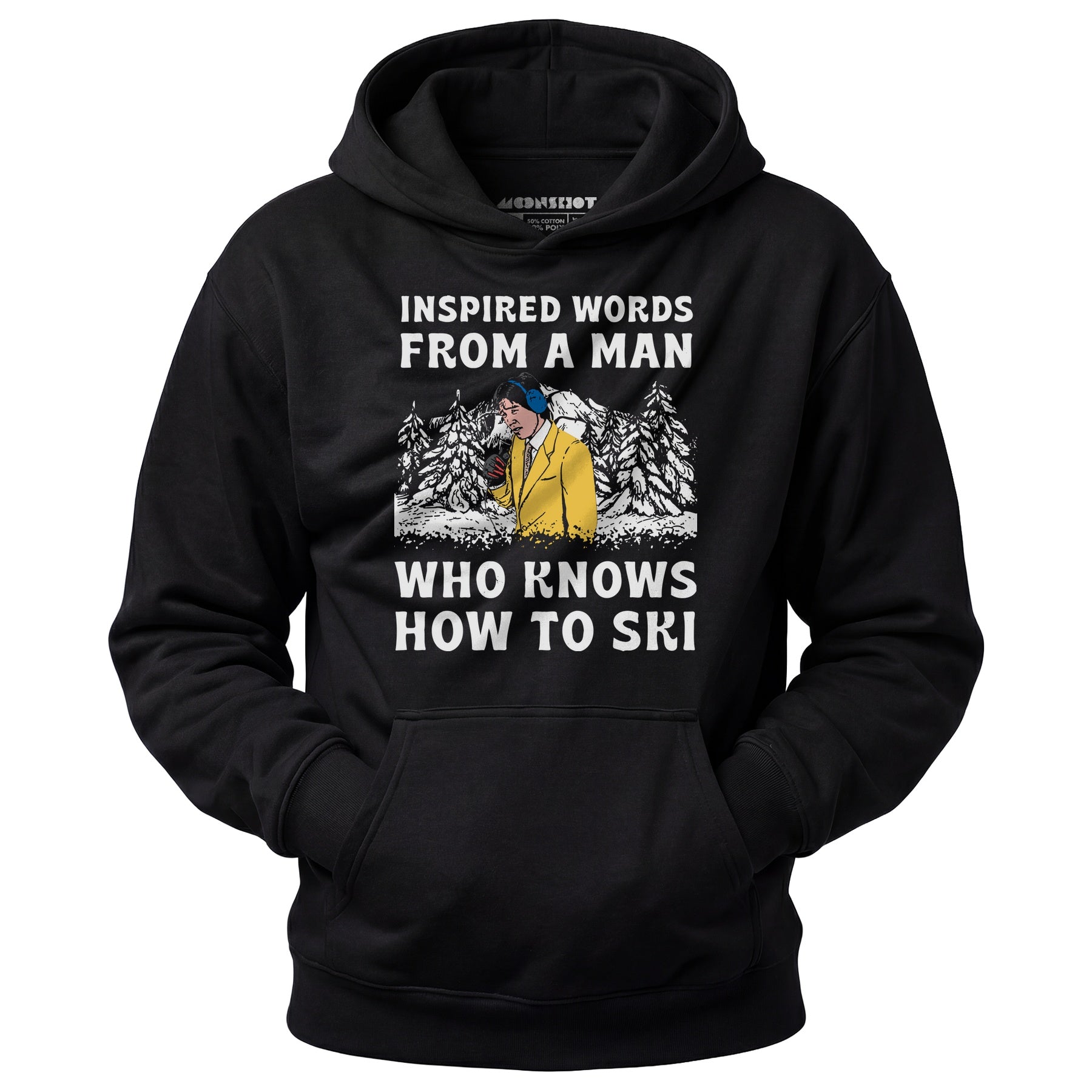 Inspired Words From a Man Who Knows How to Ski - Unisex Hoodie